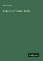 Fedora von Victorien Sardou