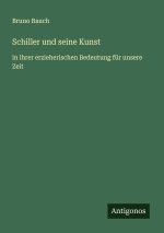Schiller und seine Kunst