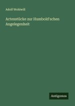 Actenstücke zur Humbold'schen Angelegenheit