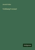 Volldampf voraus!
