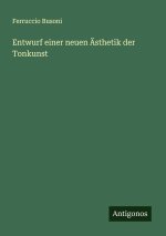 Entwurf einer neuen Ästhetik der Tonkunst