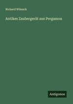 Antikes Zaubergerät aus Pergamon