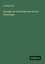 Beiträge zur Geschichte des vierten Kreuzzuges