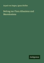 Beitrag zur Flora Albaniens und Macedoniens
