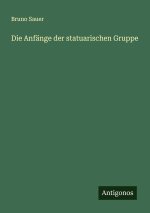 Die Anfänge der statuarischen Gruppe