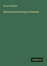 Beerenweinbereitung im Haushalt