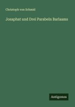 Josaphat und Drei Parabeln Barlaams