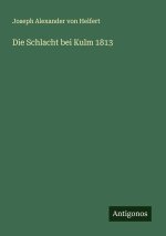Die Schlacht bei Kulm 1813