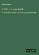 Schiller und seine Kunst