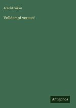 Volldampf voraus!