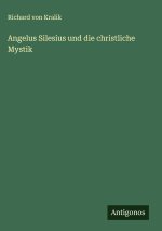Angelus Silesius und die christliche Mystik