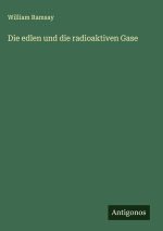 Die edlen und die radioaktiven Gase