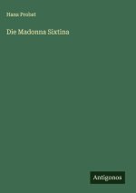Die Madonna Sixtina