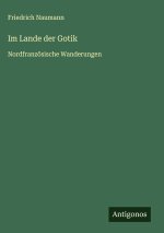 Im Lande der Gotik