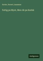 Fattig pa Mynt, Men rik pa Karlek