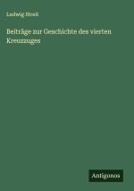 Beiträge zur Geschichte des vierten Kreuzzuges