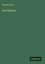Das Feldhuhn
