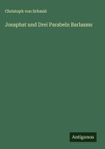 Josaphat und Drei Parabeln Barlaams