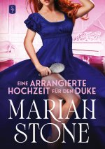 Eine arrangierte Hochzeit für den Duke