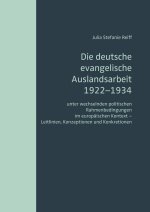 Die deutsche evangelische Auslandsarbeit 1922 bis 1934