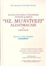 Hz. Muaviye Aldatmacasi ve Emeviler