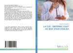 LA CLÉ : OBTENEZ TOUT CE QUE VOUS VOULEZ