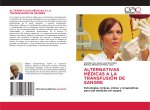 ALTERNATIVAS MÉDICAS A LA TRANSFUSIÓN DE SANGRE