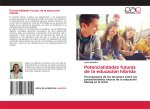 Potencialidades futuras de la educación híbrida