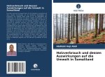 Holzverbrauch und dessen Auswirkungen auf die Umwelt in Somaliland