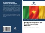 Der Generalsekretär der Präsidentschaft der Republik