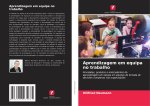 Aprendizagem em equipa no trabalho