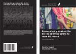 Percepción y evaluación de los clientes sobre la ropa de marca