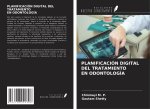 PLANIFICACIÓN DIGITAL DEL TRATAMIENTO EN ODONTOLOGÍA