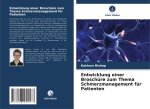 Entwicklung einer Broschüre zum Thema Schmerzmanagement für Patienten