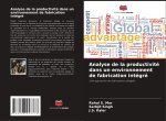 Analyse de la productivité dans un environnement de fabrication intégré
