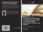 El efecto de la inversión extranjera directa (IED) en el crecimiento económico, evidencia de Nigeria