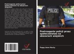 Postrzeganie policji przez spo¿ecze¿stwo na obszarach wiejskich