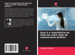 Qual é a importância da Internet como meio de comunicação política