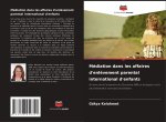 Médiation dans les affaires d'enlèvement parental international d'enfants