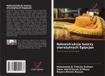 Rekonstrukcja twarzy staro¿ytnych Egipcjan