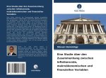 Eine Studie über den Zusammenhang zwischen Inflationsrate, makroökonomischen und finanziellen Variablen