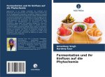 Fermentation und ihr Einfluss auf die Phytochemie