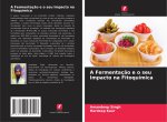 A Fermentação e o seu Impacto na Fitoquímica