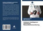 Ambient Intelligence-gestütztes Gesundheitsmonitoring