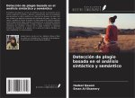 Detección de plagio basada en el análisis sintáctico y semántico