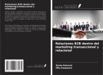 Relaciones B2B dentro del marketing transaccional y relacional