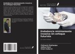 Endodoncia mínimamente invasiva Un enfoque futurista