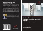 Determinanty skutecznego zarz¿dzania karier¿ .
