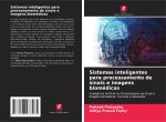Sistemas inteligentes para processamento de sinais e imagens biomédicas