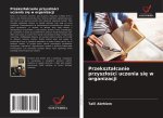 Przekszta¿canie przysz¿o¿ci uczenia si¿ w organizacji